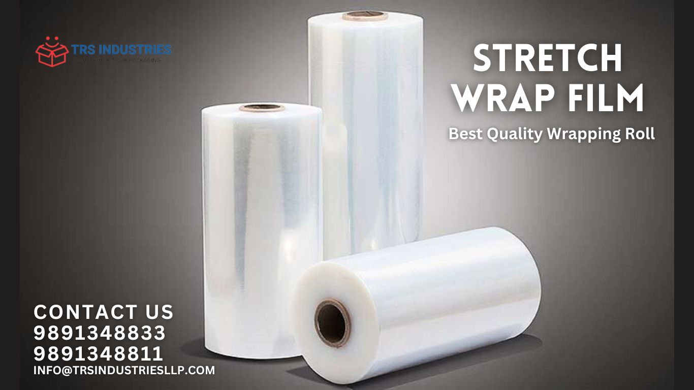 Stretch Film The Ultimate Packaging Solution by TRS Industries LLP