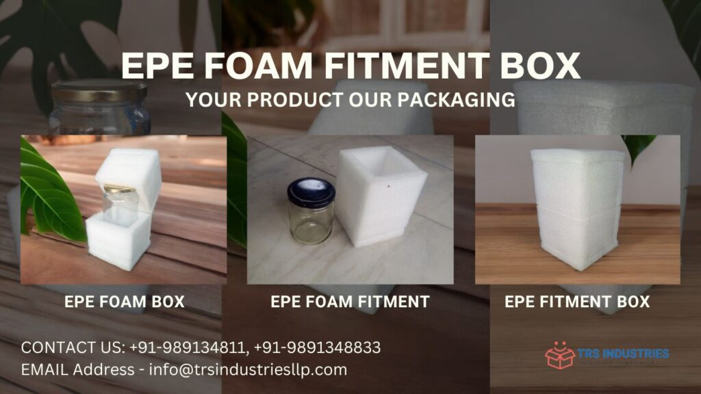 EPE Foam Fitment Box